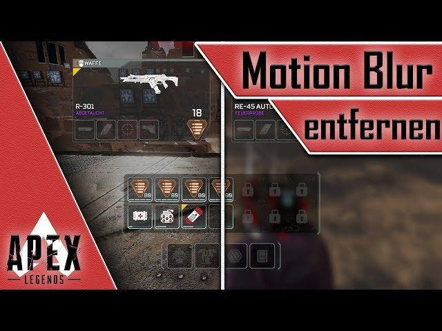 Apex Legends - Motion Blur entfernen - 5 Tipps und Tricks deutsch german