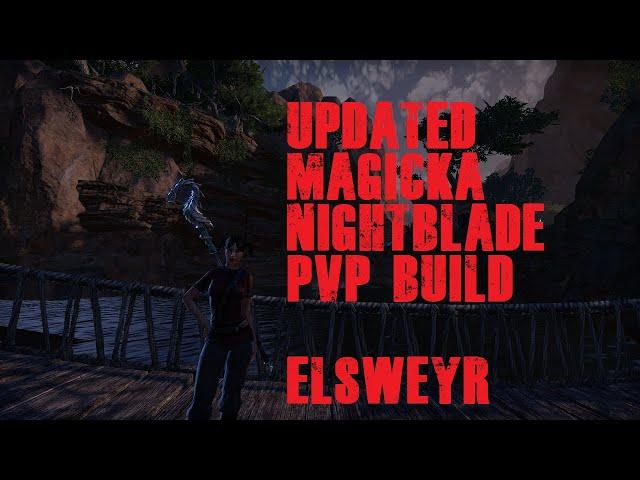 ESO - UPDATED MAGICKA NIGHTBLADE PVP BUILD (ELSWEYR)