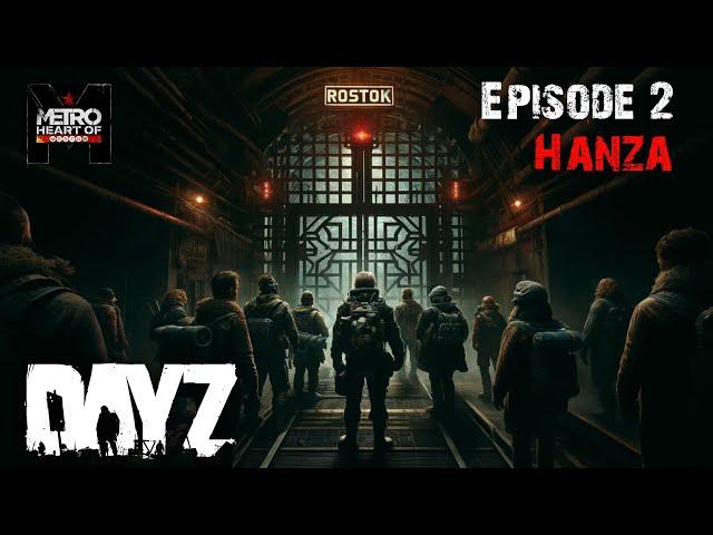 Hanza - Metro: Heart of Moscow - Episode 2 (DayZ Roleplay)