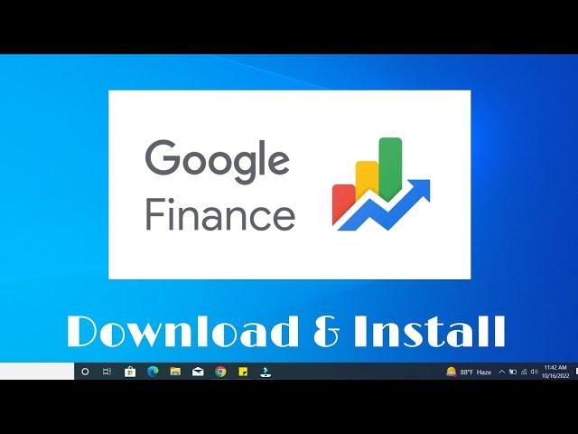 How To Install Google Finance In Windows 10 | new Google Finance