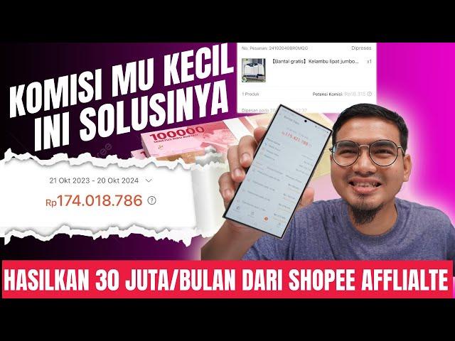 MENGAPA KOMISI SHOPEE AFFILIATE MU KECIL!! INI DIA SOLUSI NYA