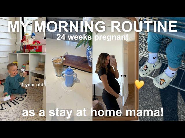 my *realistic* morning routine as a STAY AT HOME MOM + 24 weeks pregnant!