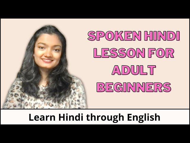 Lesson 1: Spoken Hindi basics for Beginners | Learn spoken Hindi through English