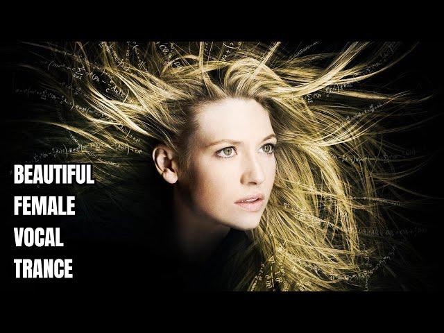 Beautiful Female Vocal Trance - November 2024 Session No. 3