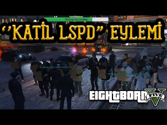 EightbornV PD'nin Önüne Eylemciler Geldi!! - Şehirde ''KATİL LSPD'' Eylemi!! - EightbornV Dorukdoo