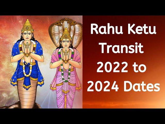 Rahu Ketu Transit Dates 2022 to 2024 - Rahu Ketu Peyarchi Date 2022 to 2023