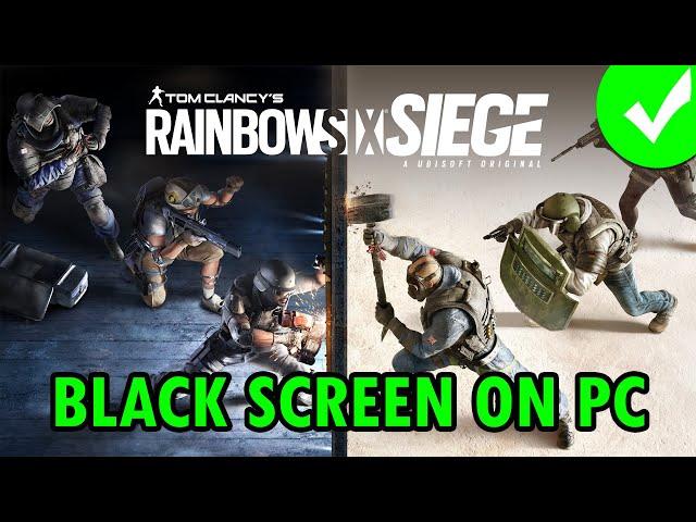 How To Fix Rainbow Six Siege Stuck on Black Screen Error On PC | #rainbowsixsiege