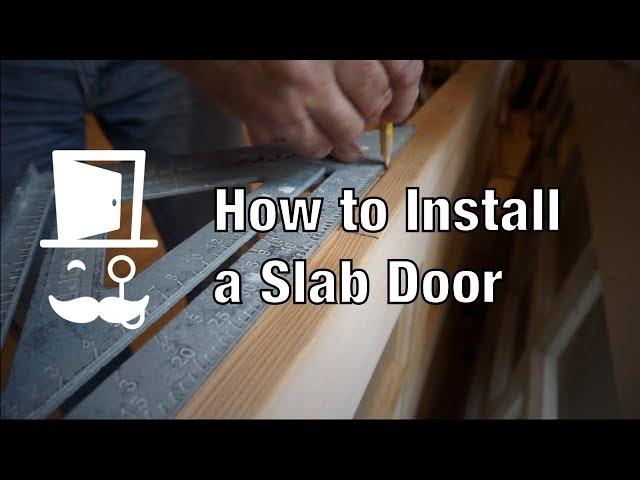 How to Install a Slab Door