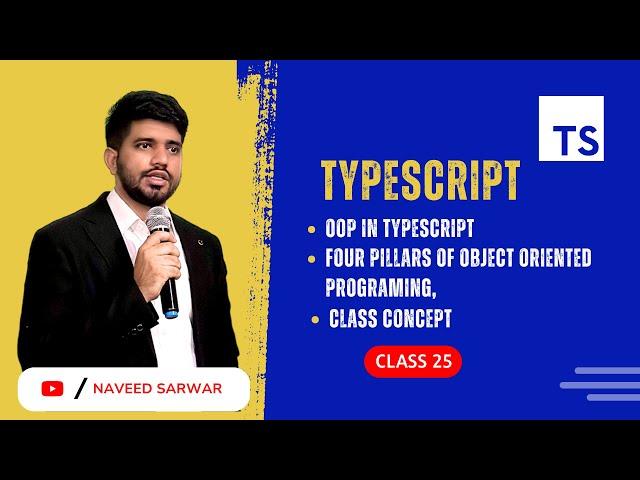 #25: OOP In TypeScript | Pillars Of Object-Oriented Programming | TypeScript Tutorial