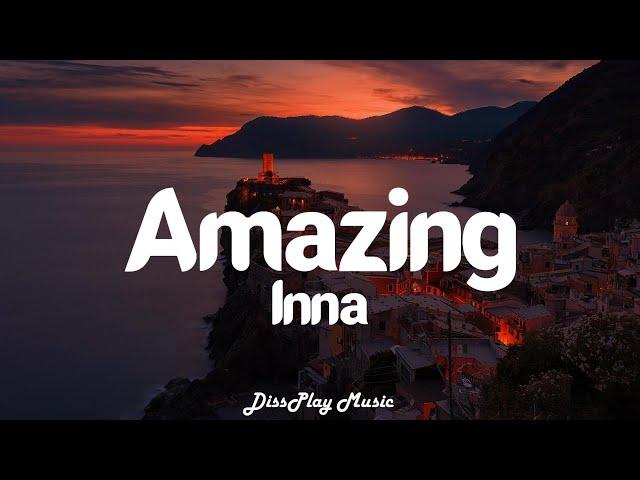 Inna - Amazing (lyrics)