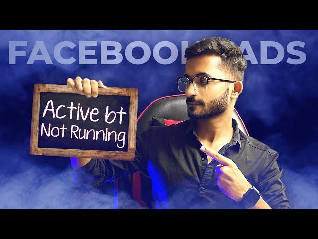 My Facebook Ad Active But Not Running? If Your Ads are approved but not running Then Watch This!