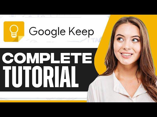 How To Use Google Keep 2025 (For Productivity & Notes)