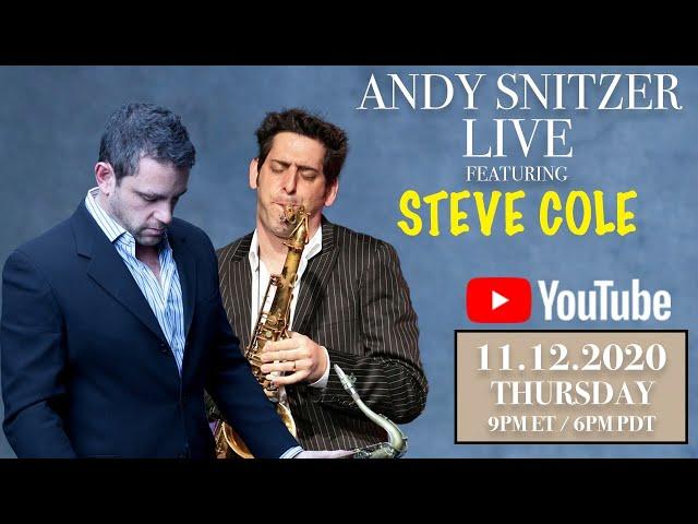 Andy Snitzer LIVE (Episode 7) Feat. STEVE COLE