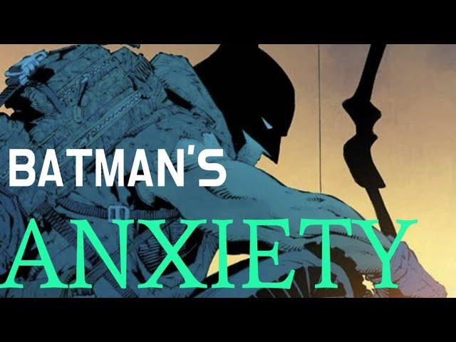 Batman (and anxiety)