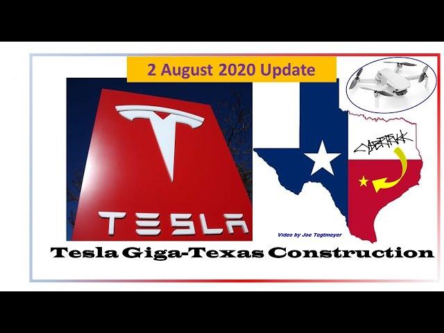 Tesla Gigafactory Texas 2 August 2020 construction Video