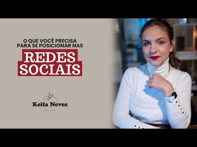 SE POSICIONE NAS REDES SOCIAIS | Keila Neves