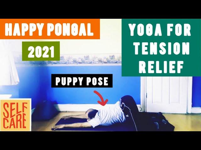 HAPPY PONGAL 2021 || Yoga For Tension Relief || பதற்றம் நிவாரணத்திற்கான யோகா || HEALTHY YOGA