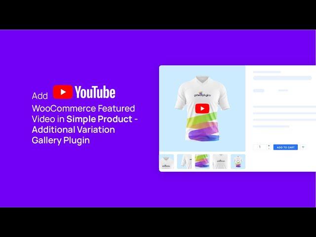 Add YouTube WooCommerce Featured Video in Simple Product - Additional Variation Gallery Plugin