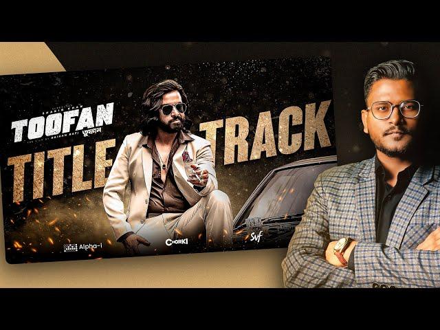 TOOFAN Title Track Thumbnail Design by Fazle Rabbi Sarkar