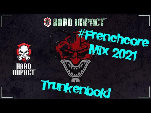 Frenchcore Mix | März 2021 | by Trunkenbold | Hard Impact // [melodic]