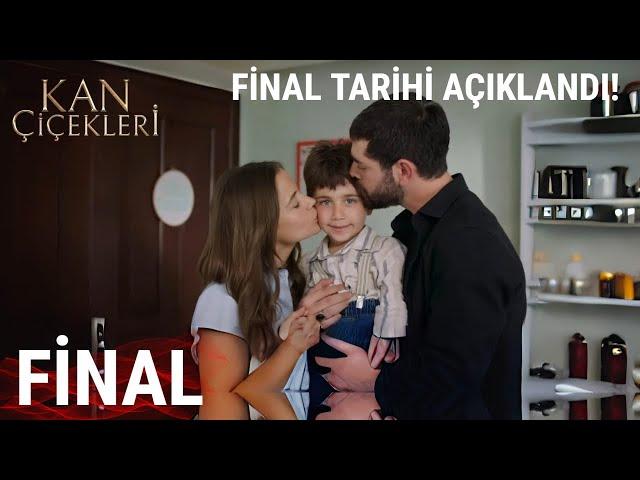 Kan Çiçekleri Final Fragman - Final Tarihi Açıklandı!