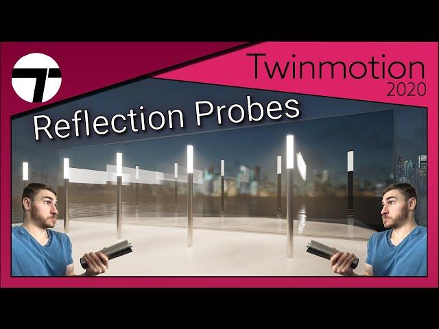 How to use Reflection Probes | Twinmotion