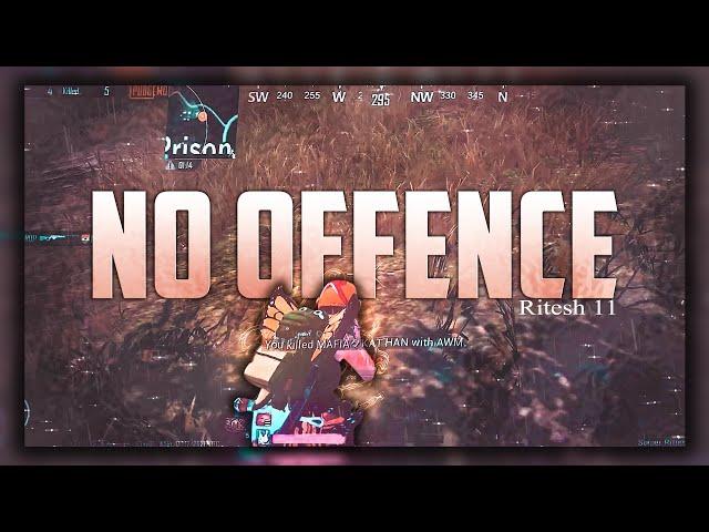 NO OFFENCE || PUBG MOBILE MONTAGE VIDEO || BEAT SYNC MONTAGE || RITESH 11