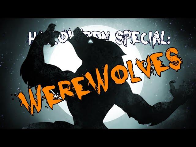 Halloween Special: Werewolves