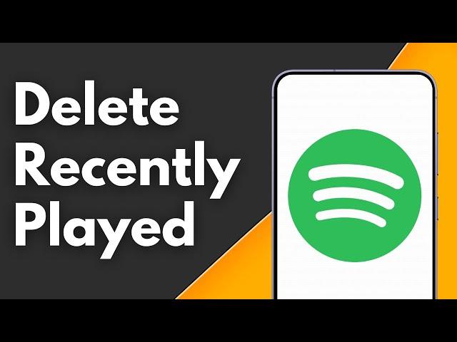 How To Delete or Hide Recently Played On Spotify