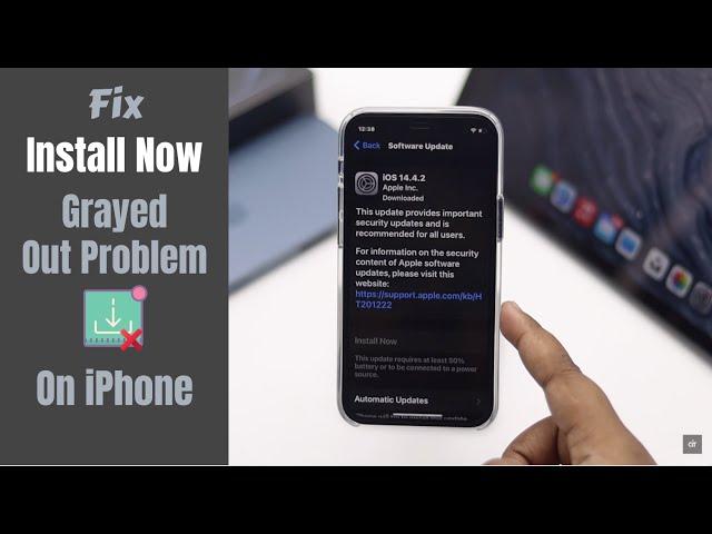 Install now Greyed out on iPhone iOS Update & How to Fix