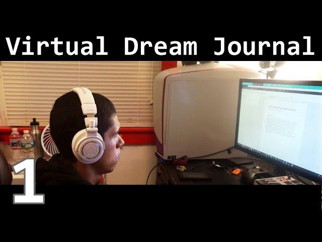 4 Years Away | Virtual Dream Journal - Entry #1