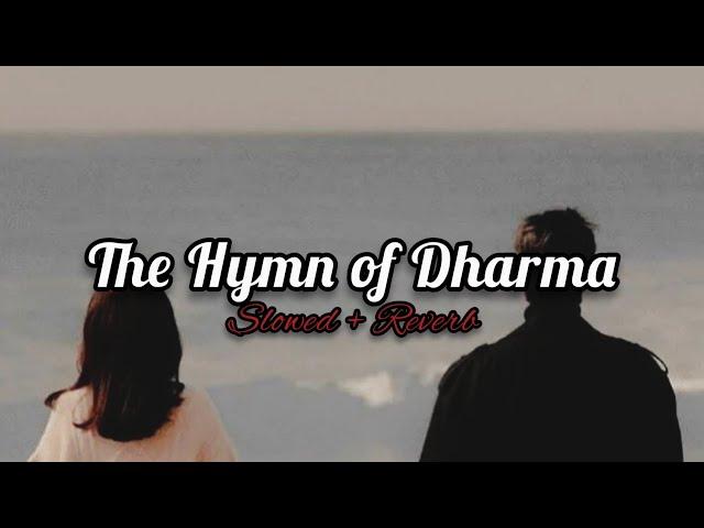 the hymn of dharma songs 777charlie [Slowed + Reverb]