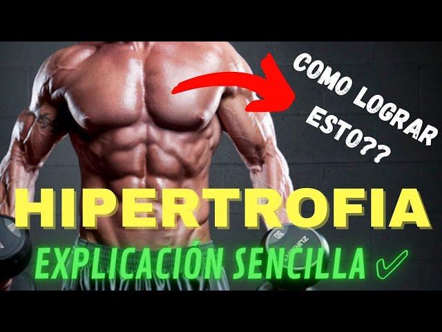  Que es la HIPERTROFIA MUSCULAR y Como se logra?? Como aumentar la masa muscular?