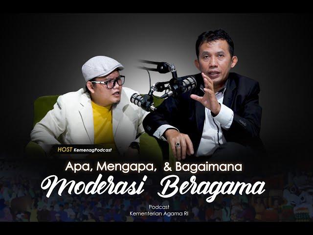 Apa, Mengapa, & Bagaimana Moderasi Beragama