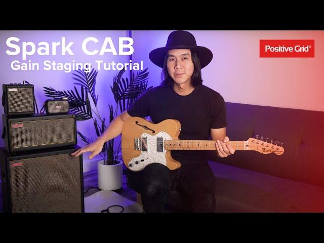 Spark CAB - Gain Staging Tutorial