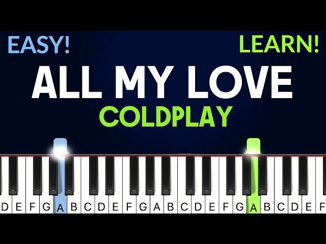 All My Love - Coldplay | EASY Piano Tutorial