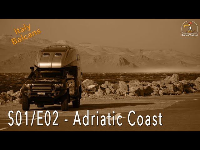 S01E02 - Adriatic Coast: Newbie overlanders reporting