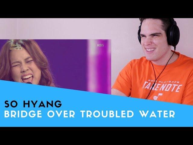 Voice Teacher Reacts to So Hyang - Bridge Over Troubled Water