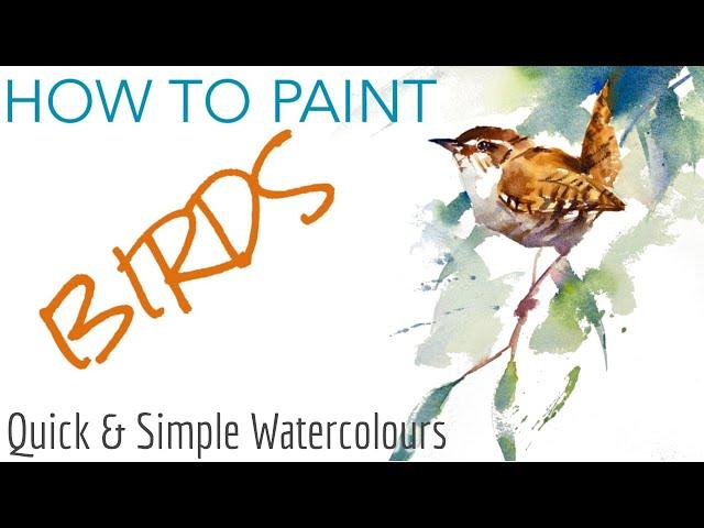 QUICK & Simple WATERCOLOUR Birds Episode 9 - Wren & Foliage