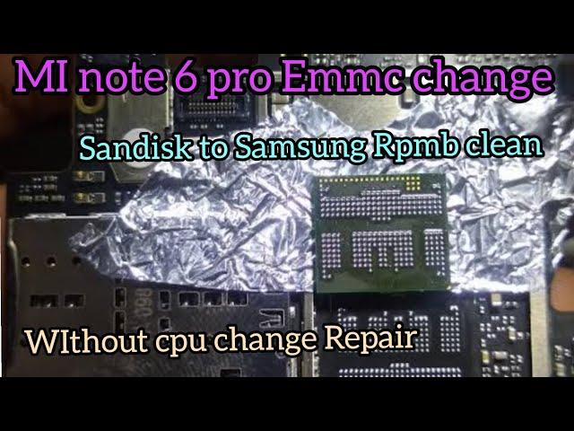 Mi Note 6 Pro Hang On Logo | Mi Note 6 Pro Emmc Change File | Emmc replace | Sandisk To Samsung Done