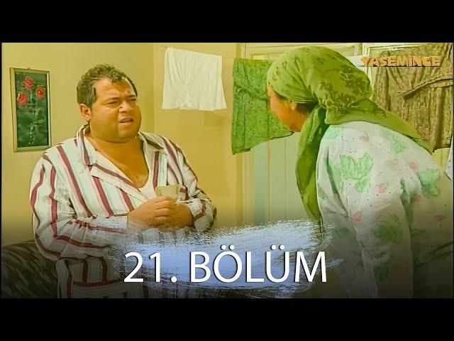 Yasemince 21. Bölüm | Full Bölüm