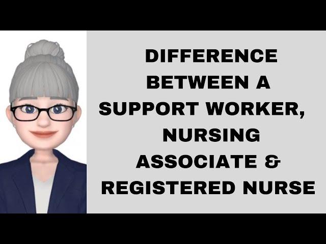 The Difference Between a Support Worker, Nursing Associate and Registered Nurse