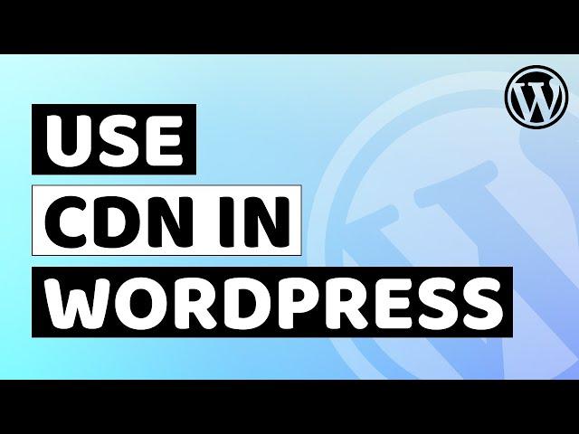 How to Add CDN Link in wordpress | How to Use CDN in Wordpress Website