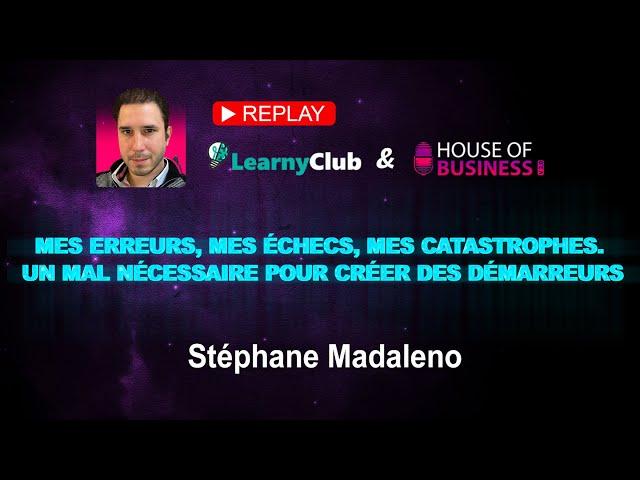  Mes erreurs, mes échecs, mes catastrophes - Conférence SEO & Business de Stéphane Madaleno