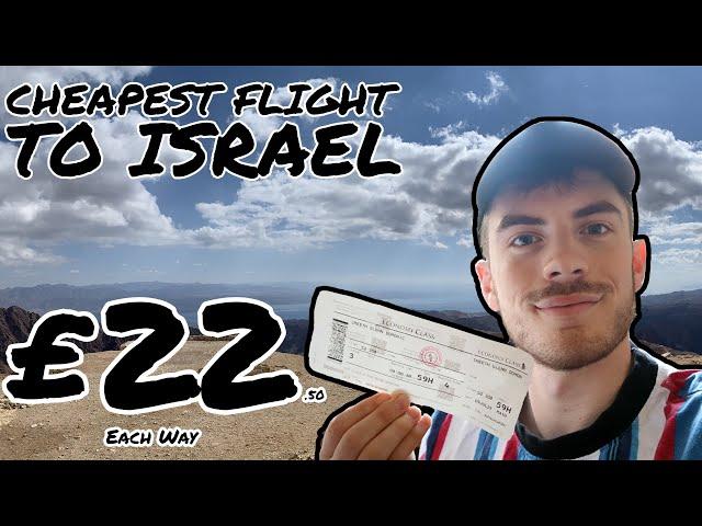 CHEAPEST FLIGHT TO ISRAEL!? EILAT, RED SEA (£22 Each Way)