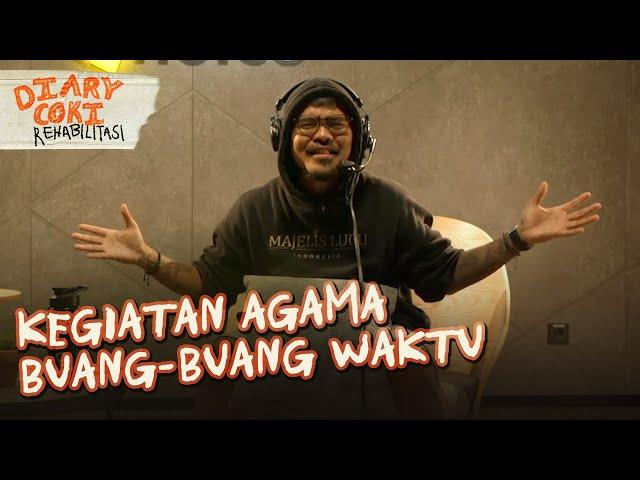 Coki Pardede Belajar Agama di Tempat Rehab | Diary Coki Eps 2