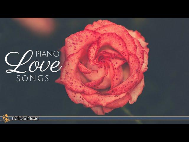 Piano Love Songs - Romantic Piano Ballads