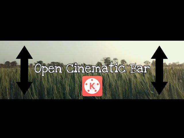 Open Cinematic Bars || Kinemaster Tutorial