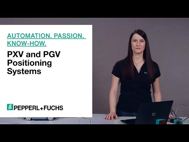 Simply Explained: PXV and PGV Positioning Systems