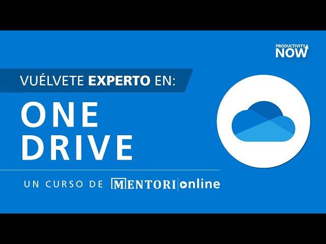 OneDrive  ¿Qué es? y ¿Cómo usarlo?  |  Mentori Online